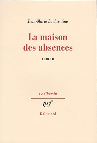 LA MAISON DES ABSENCES, de Jean-Marie Laclavetine | portada del libro