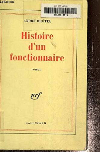 HISTOIRE D'UN FONCTIONNAIRE, de Dhôtel | portada del libro