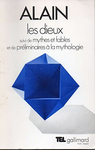 LES DIEUX / MYTHES ET FABLES /PRELIMINAIRE A LA MYTHOLOGIE, de Alain | portada del libro