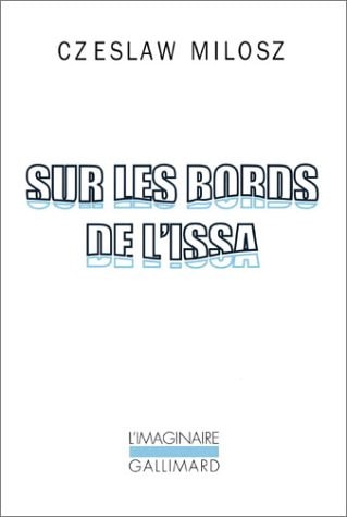 SUR LES BORDS DE L'ISSA, de Czesław Miłosz | portada del libro