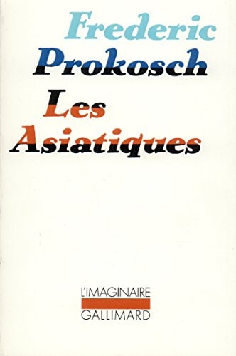 LES ASIATIQUES, de Frederic Prokosch | portada del libro