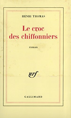 LE CROC DES CHIFFONNIERS, de Henri Thomas | portada del libro