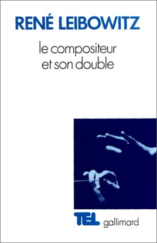 LE COMPOSITEUR ET SON DOUBLE, de Leibowitz | portada del libro