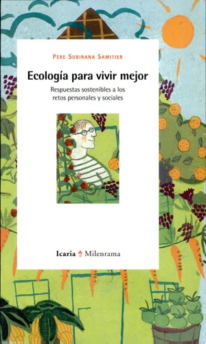Ecolog¡a para vivir mejor, de Subirana Samitier | portada del libro