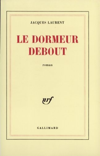 LE DORMEUR DEBOUT, de Cécil Saint-Laurent | portada del libro
