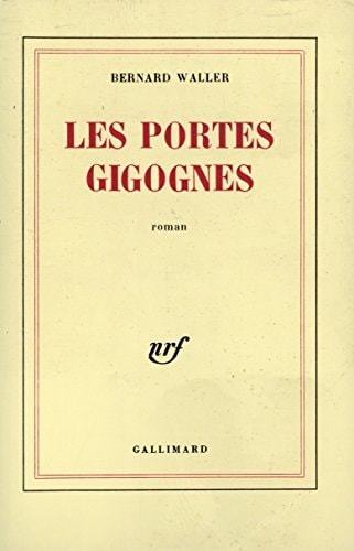 LES PORTES GIGOGNES, de Bernard Waller | portada del libro