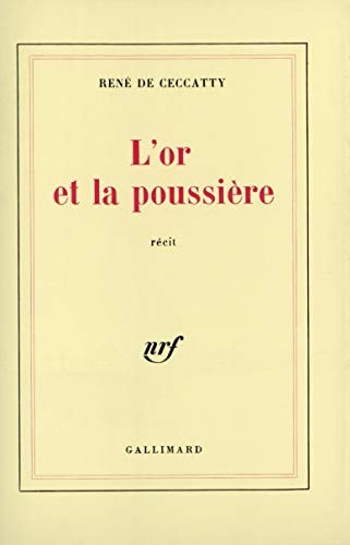 L'OR ET LA POUSSIERE, de René de Ceccatty | portada del libro