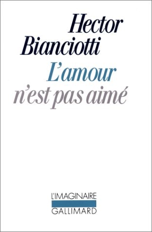 L'AMOUR N'EST PAS AIME, de Hector Bianciotti | portada del libro