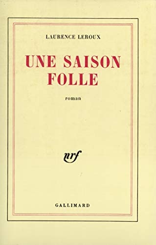 UNE SAISON FOLLE, de Laurence Leroux | portada del libro