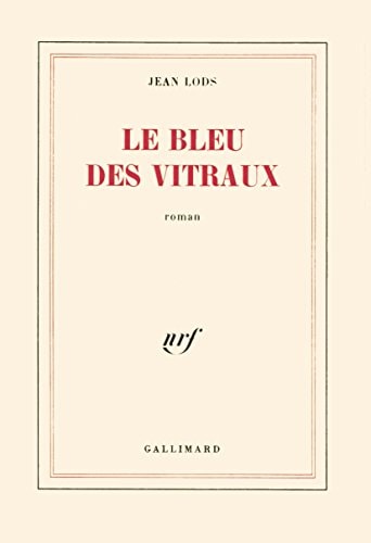LE BLEU DES VITRAUX, de Jean Lods | portada del libro