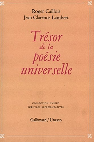 TRESOR DE LA POESIE UNIVERSELLE, de Roger Caillois | portada del libro