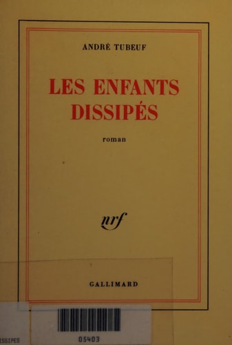 LES ENFANTS DISSIPES, de André Tubeuf | portada del libro