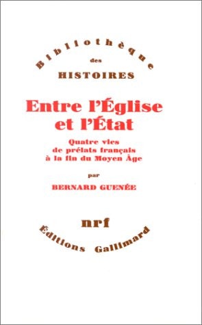 ENTRE L'EGLISE ET L'ETAT, de Guenée | portada del libro