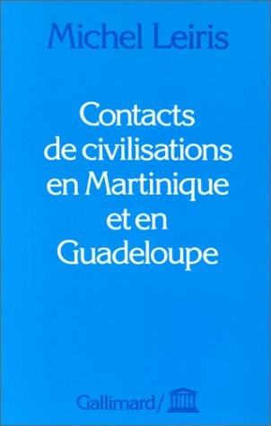 CONTACTS DE CIVILISATIONS EN MARTINIQUE ET EN GUADELOUPE, de Leiris | portada del libro
