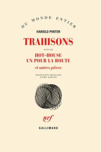 TRAHISONS / HOT-HOUSE /UN POUR LA ROUTE ET AUTRES PIECES, de Harold Pinter | portada del libro