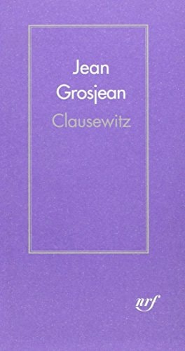 CLAUSEWITZ, de JEAN GROSJEAN | portada del libro