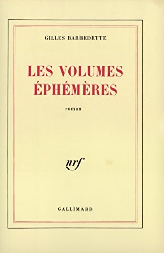 LES VOLUMES EPHEMERES, de Gilles Barbedette | portada del libro