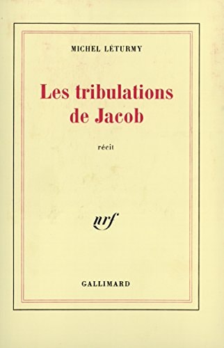 LES TRIBULATIONS DE JACOB, de Michel Léturmy | portada del libro