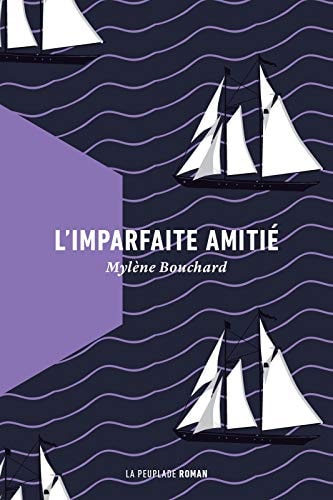 L IMPARFAITE AMITIE, de Mylène Bouchard | portada del libro