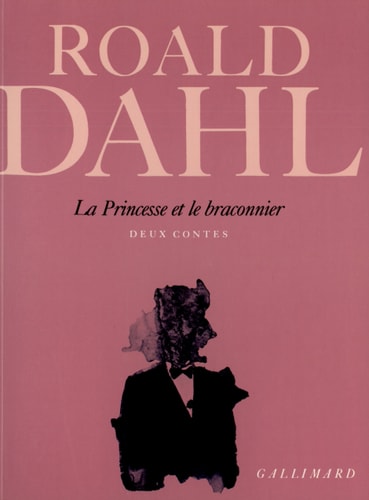 LA PRINCESSE ET LE BRACONNIER, de Roald Dahl | portada del libro