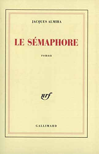 LE SEMAPHORE, de Jacques Almira | portada del libro