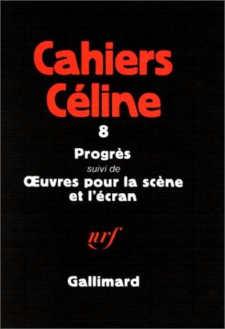PROGRES / OEUVRES POUR LA SCENE ET L'ECRAN, de Céline | portada del libro