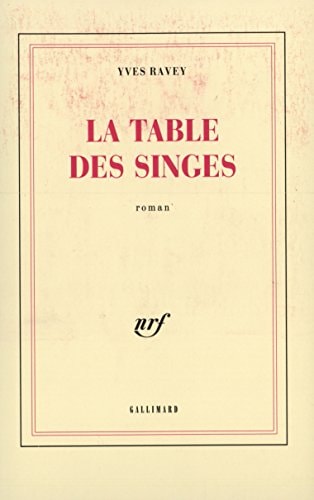 LA TABLE DES SINGES, de Yves Ravey | portada del libro
