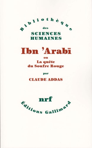 IBN `ARABI OU LA QUETE DU SOUFRE ROUGE, de Addas | portada del libro
