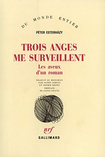 TROIS ANGES ME SURVEILLENT, de Péter Esterházy | portada del libro