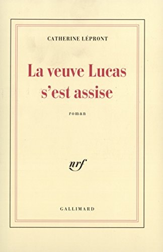 LA VEUVE LUCAS S'EST ASSISE, de Catherine Lépront | portada del libro