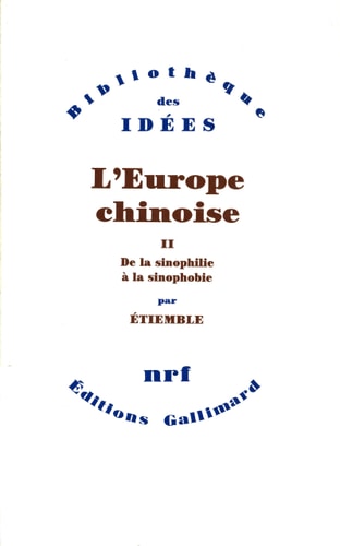 L'EUROPE CHINOISE T2 DE LA SINOPHILIE A LA SINOPHOBIE, de Etiemble | portada del libro