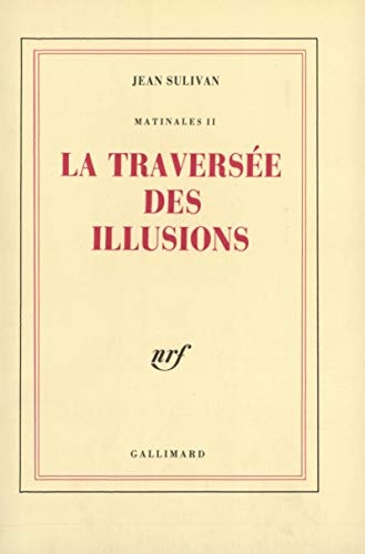 LA TRAVERSEE DES ILLUSIONS, de Jean Sulivan | portada del libro