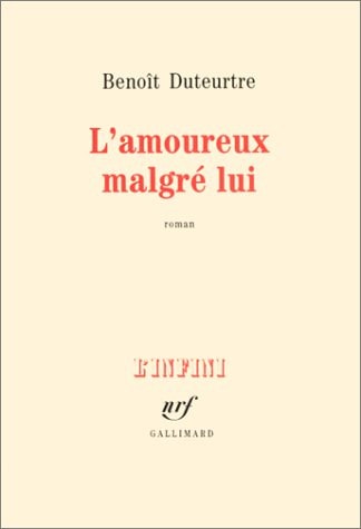 L'AMOUREUX MALGRE LUI, de Benoît Duteurtre | portada del libro