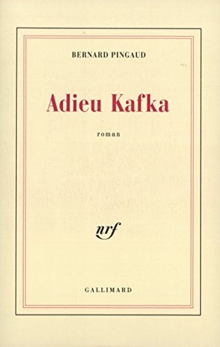 ADIEU KAFKA OU L'IMITATION, de Bernard Pingaud | portada del libro