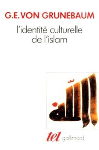 L'IDENTITE CULTURELLE DE L'ISLAM, de Gustave Edmund Von Grunebaum | portada del libro