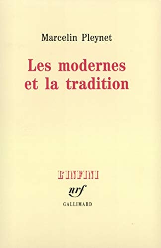 LES MODERNES ET LA TRADITION, de Marcelin Pleynet | portada del libro