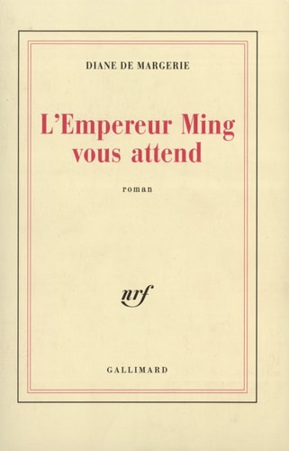 L'EMPEREUR MING VOUS ATTEND, de Diane de Margerie | portada del libro