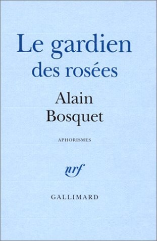 LE GARDIEN DES ROSEES, de Alain Bosquet | portada del libro