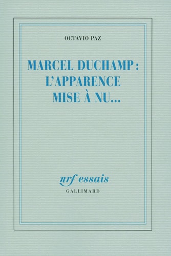 MARCEL DUCHAMP L'APPARENCE MISE A NU..., de Octavio Paz | portada del libro