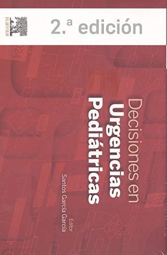 DECISIONES EN URGENCIAS PEDIATRICAS 2ª EDICION, de GARCIA GARCIA | portada del libro
