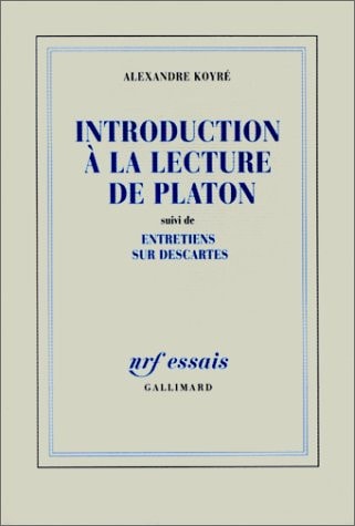 INTRODUCTION A LA LECTURE DE PLATON / ENTRETIENS SUR DESCART, de Koyré | portada del libro