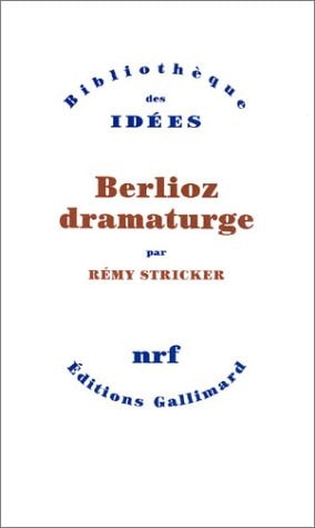 BERLIOZ DRAMATURGE, de Rémy Stricker | portada del libro