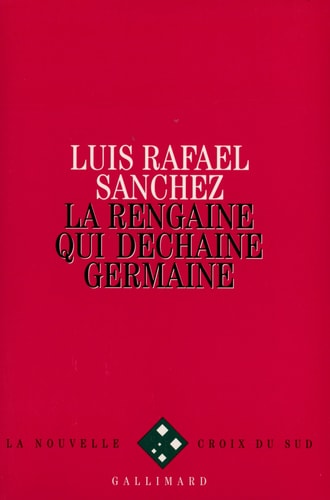 LA RENGAINE QUI DECHAINE GERMAINE, de Luis Rafael Sánchez | portada del libro