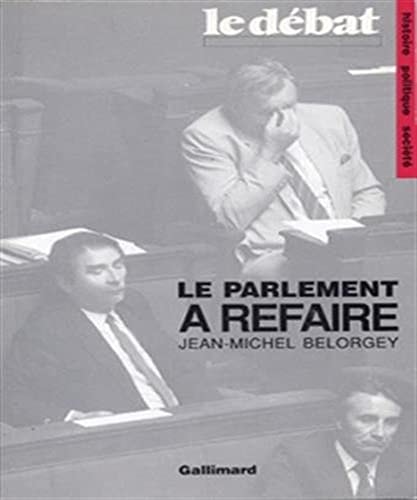 LE PARLEMENT A REFAIRE, de Jean-Michel Belorgey | portada del libro