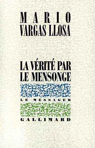 LA VERITE PAR LE MENSONGE, de Mario Vargas Llosa | portada del libro