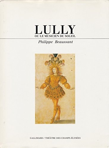 Lully Ou le Musicien Du Soleil., de Philippe Beaussant | portada del libro