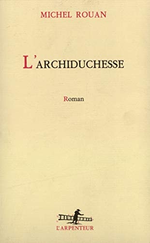 L'ARCHIDUCHESSE, de Rouan | portada del libro