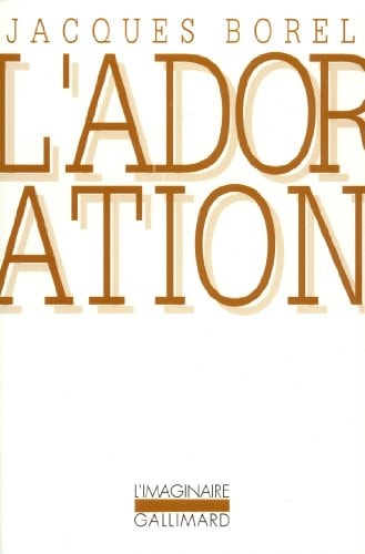 L'ADORATION, de Jacques Borel | portada del libro