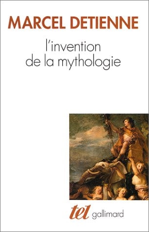 L'INVENTION DE LA MYTHOLOGIE, de Marcel Detienne | portada del libro