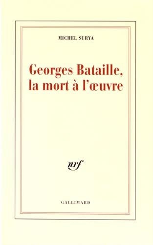 Georges Bataille, la Mort a L'Oeuvre., de Surya | portada del libro